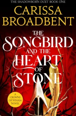 Songbird and the Heart of Stone, The