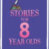 Stories for Eight-Year-Olds