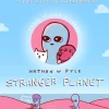 Stranger Planet