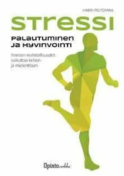 Stressi, palautuminen ja hyvinvointi