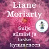 Sulje silmäsi ja laske kymmeneen