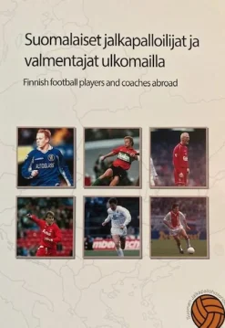 Suomalaiset jalkapalloilijat ja valmentajat ulkomailla