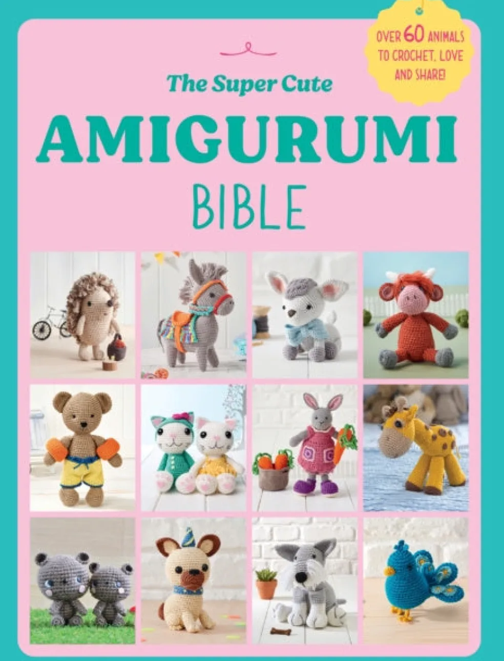 Super Cute Amigurumi Bible, The