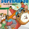 Supermarsu paljastaa salaisuuden