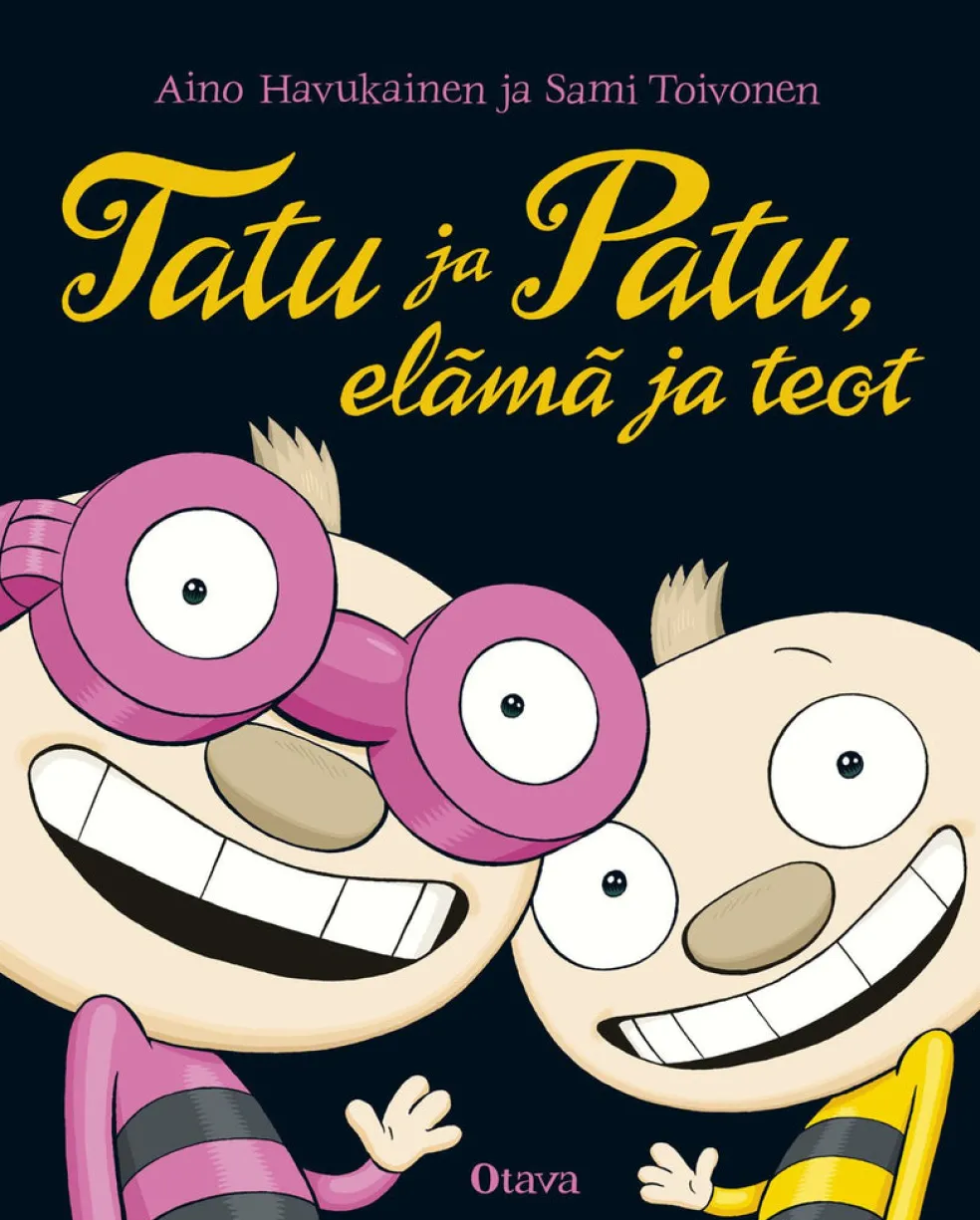 Tatu ja Patu, elämä ja teot