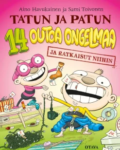 Tatun ja Patun 14 outoa ongelmaa ja ratkaisut niihin