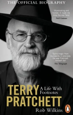 Terry Pratchett: A Life With Footnotes