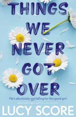 Things We Never Got Over