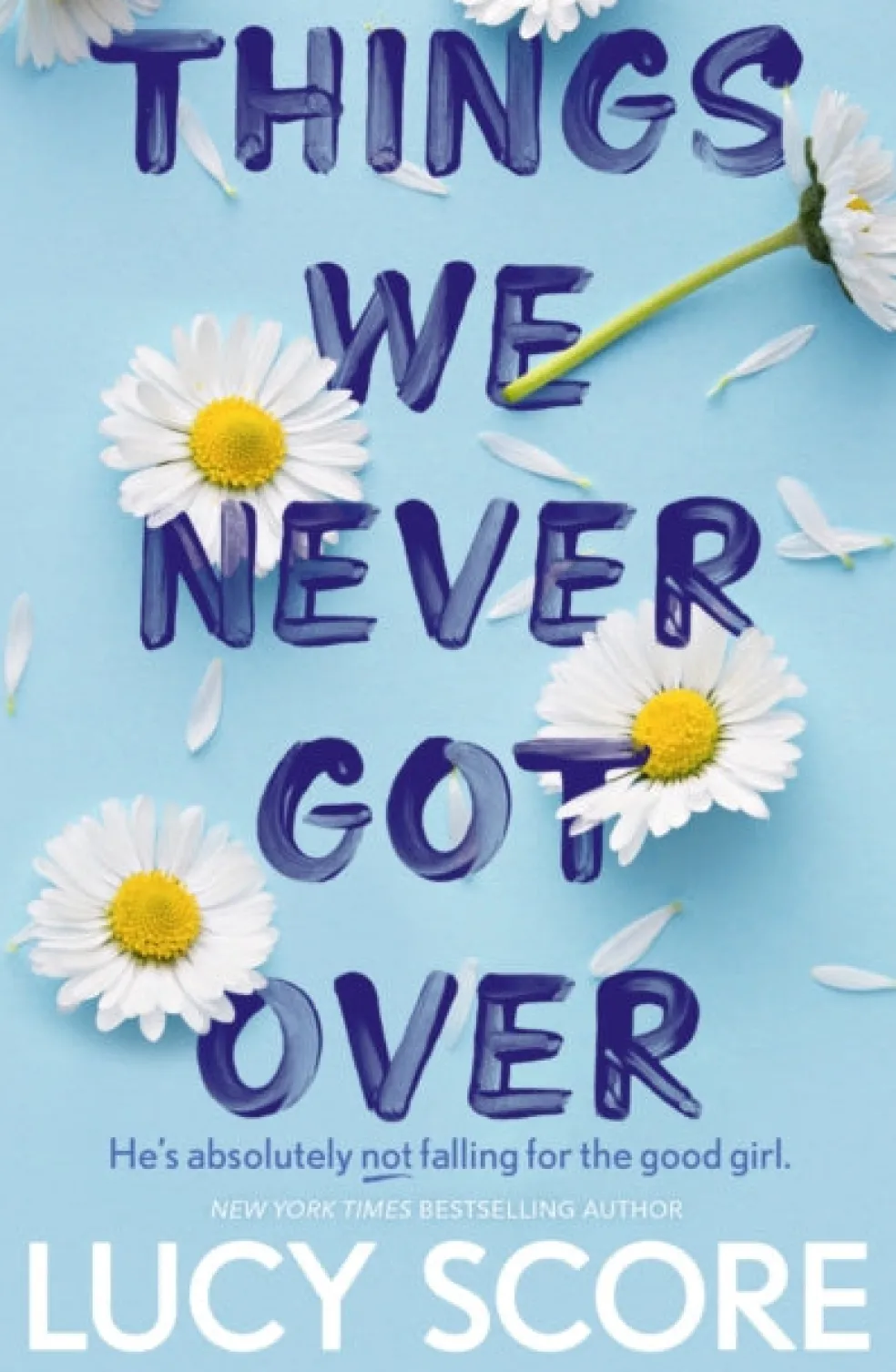 Things We Never Got Over