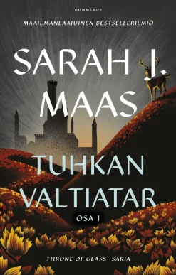 Throne of Glass - Tuhkan valtiatar osa 1