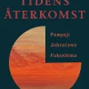Tidens återkomst. Pompeji, Johnstown, Fukushima