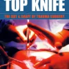 TOP KNIFE: The Art & Craft of Trauma Surgery