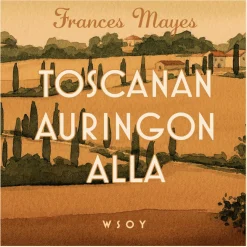 Toscanan auringon alla