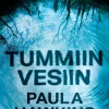 Tummiin vesiin