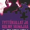 Tyttökullat ja kolme vainajaa