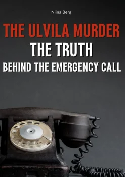 Ulvila Murder: The Truth Behind the Emergency Call, The