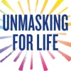 Unmasking for Life
