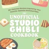 Unofficial Studio Ghibli Cookbook, The