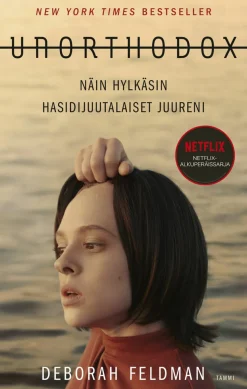 Unorthodox - Näin hylkäsin hasidijuutalaiset juureni