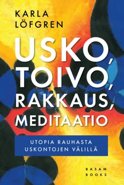 Usko, toivo, rakkaus, meditaatio