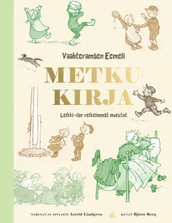 Vaahteramäen Eemeli. Metkukirja: Leikki-iän veikeimmät muistot
