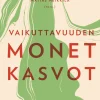 Vaikuttavuuden monet kasvot