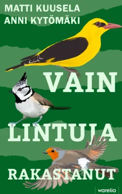 Vain lintuja rakastanut