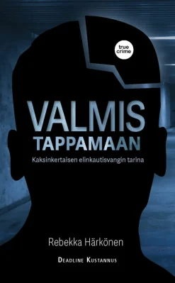 Valmis tappamaan