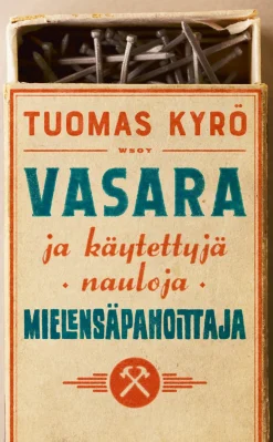 Vasara ja käytettyjä nauloja, Mielensäpahoittaja