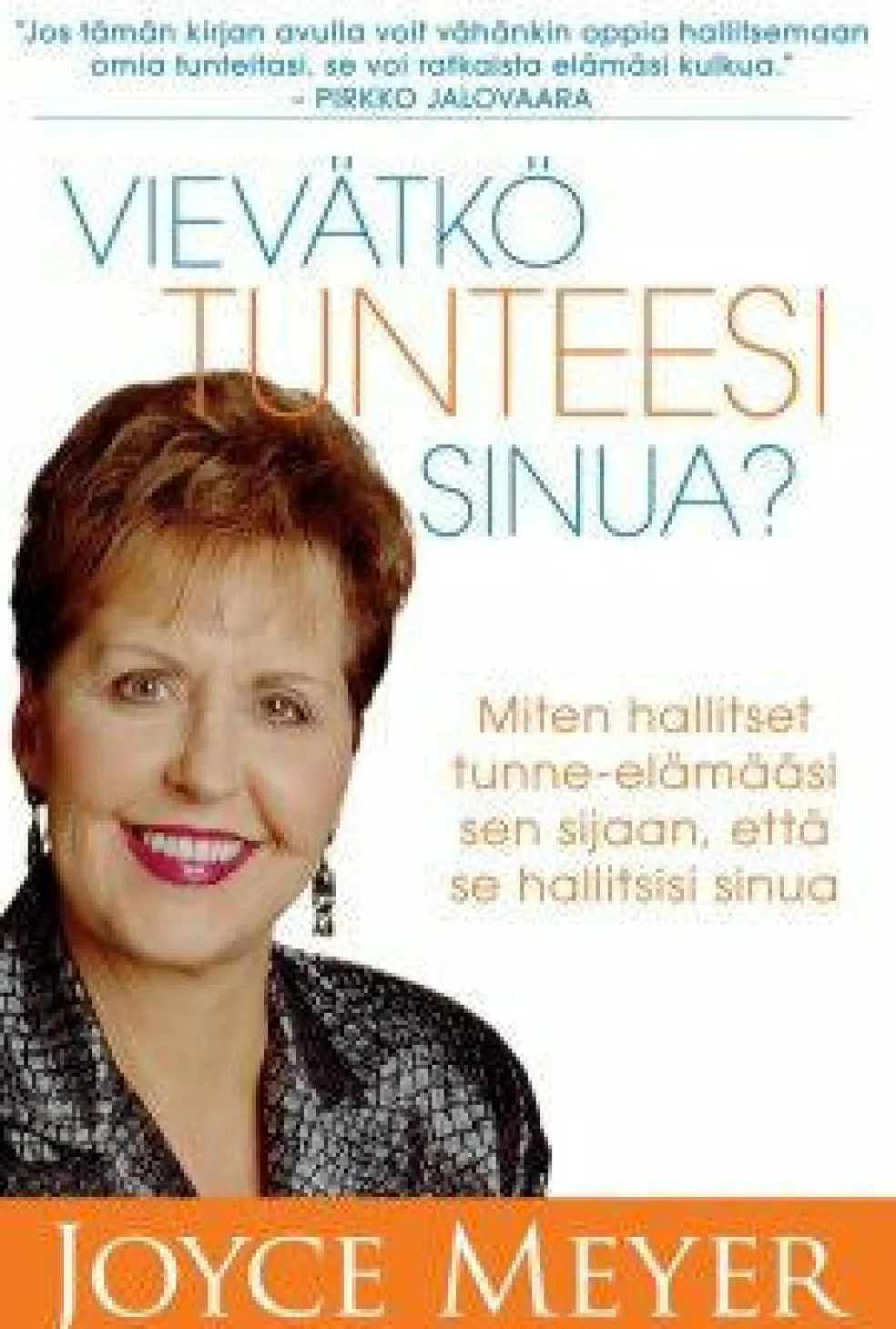 Vievätkö tunteesi sinua?