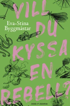 Vill du kyssa en rebell?