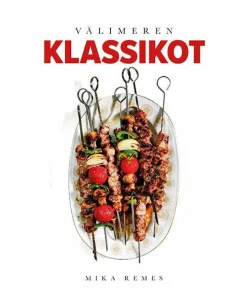 Välimeren klassikot - Parhaat tarinat ja ohjeet kotikeittiöön