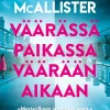 Väärässä paikassa väärään aikaan