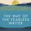 Way of the Fearless Writer, The