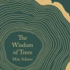 Wisdom of Trees, The