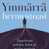 Ymmärrä hermostoasi